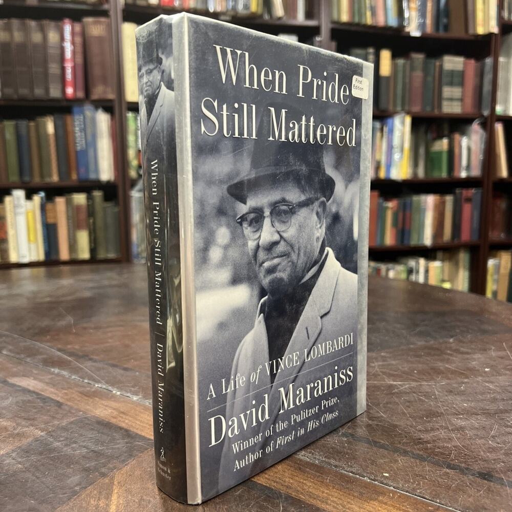 When Pride Still Mattered: A Life of Vince Lombardi